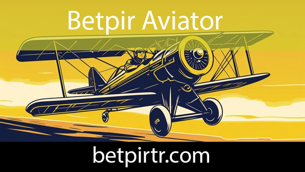 betpir-aviator Betpir aviator oyununu güvenle servis eden moddadır.