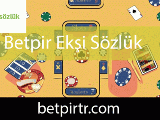 Betpir ekşi sözlük yazılarıyla sağlamlığını göstermektedir.