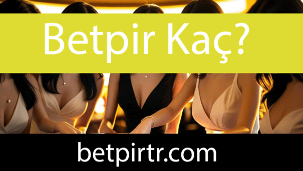 Betpir kaç olduğuna erişebileceğiniz yolları sunmaktadır.