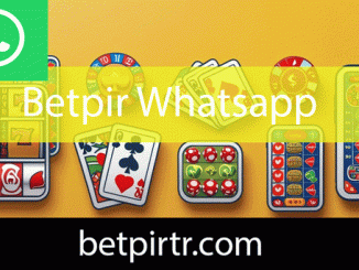 Betpir whatsapp desteğiyle namda kalmasını becermektedir.