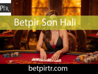 Betpir son hali vasıtasıyla kayda değer durumdadır.